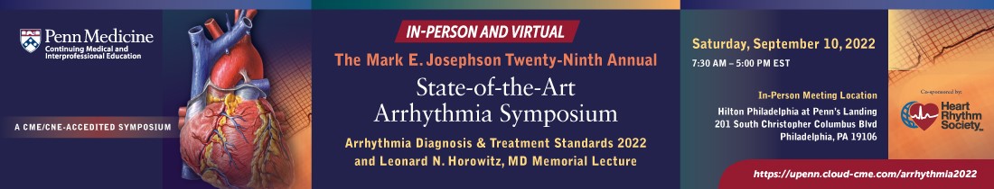 The Mark E. Josephson Twenty-Ninth Annual State-of-the -Art Arrhythmia Symposium 2022 Banner